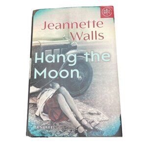 Hang the Moon Jeannette Walls (Hardcover) Historical Fiction Novel
